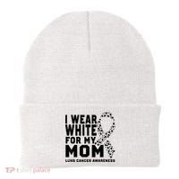 I Wear White For My Mom Lung Cancer Awareness Month Beanie thumb 0