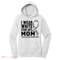 I Wear White For My Mom Lung Cancer Awareness Month Women's Hoodie thumb 0