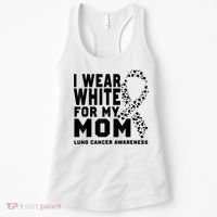 I Wear White For My Mom Lung Cancer Awareness Month Women's Tank Top thumb 0