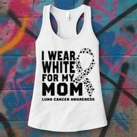 I Wear White For My Mom Lung Cancer Awareness Month Women's Tank Top thumb 3