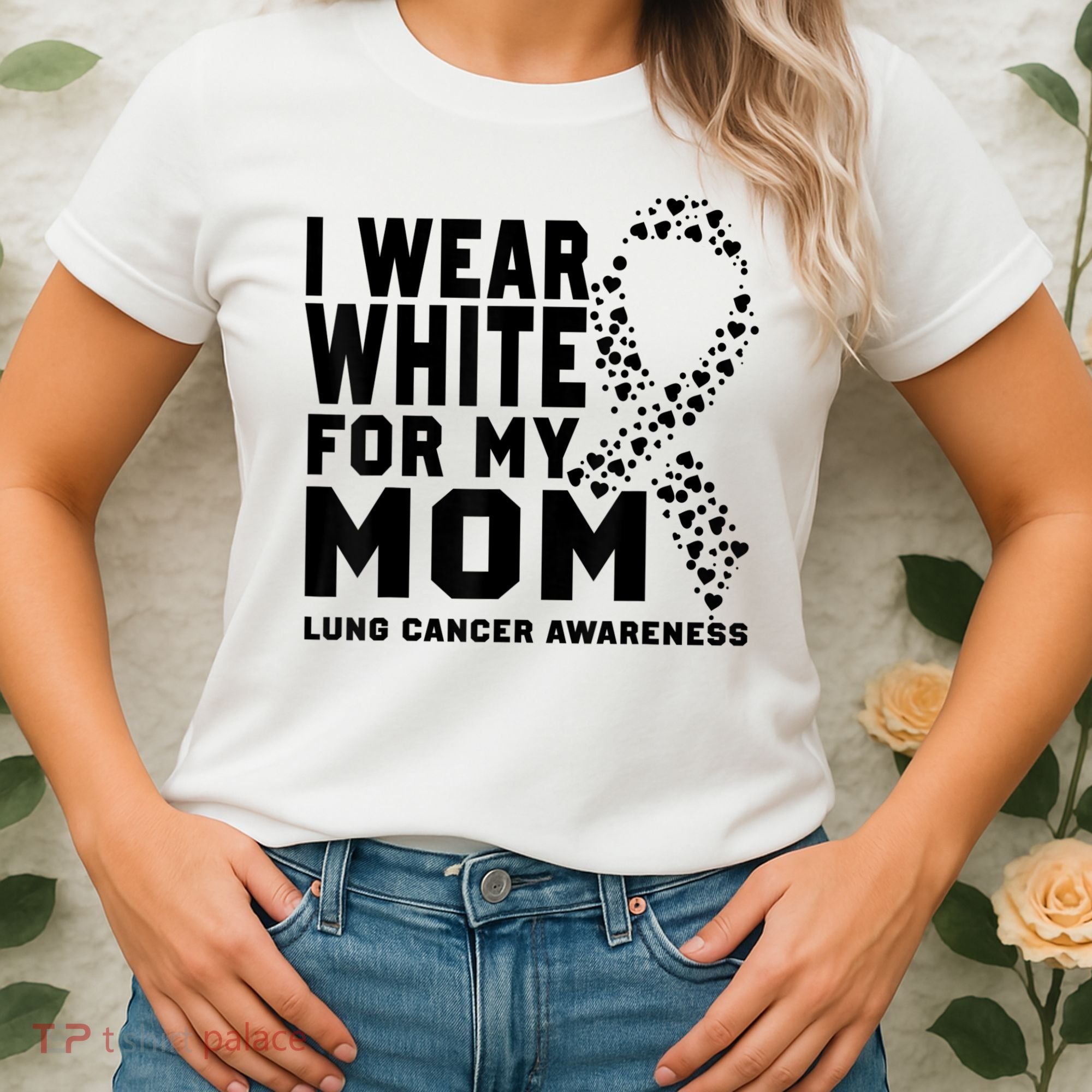 I Wear White For My Mom Lung Cancer Awareness Month Women's T-Shirt