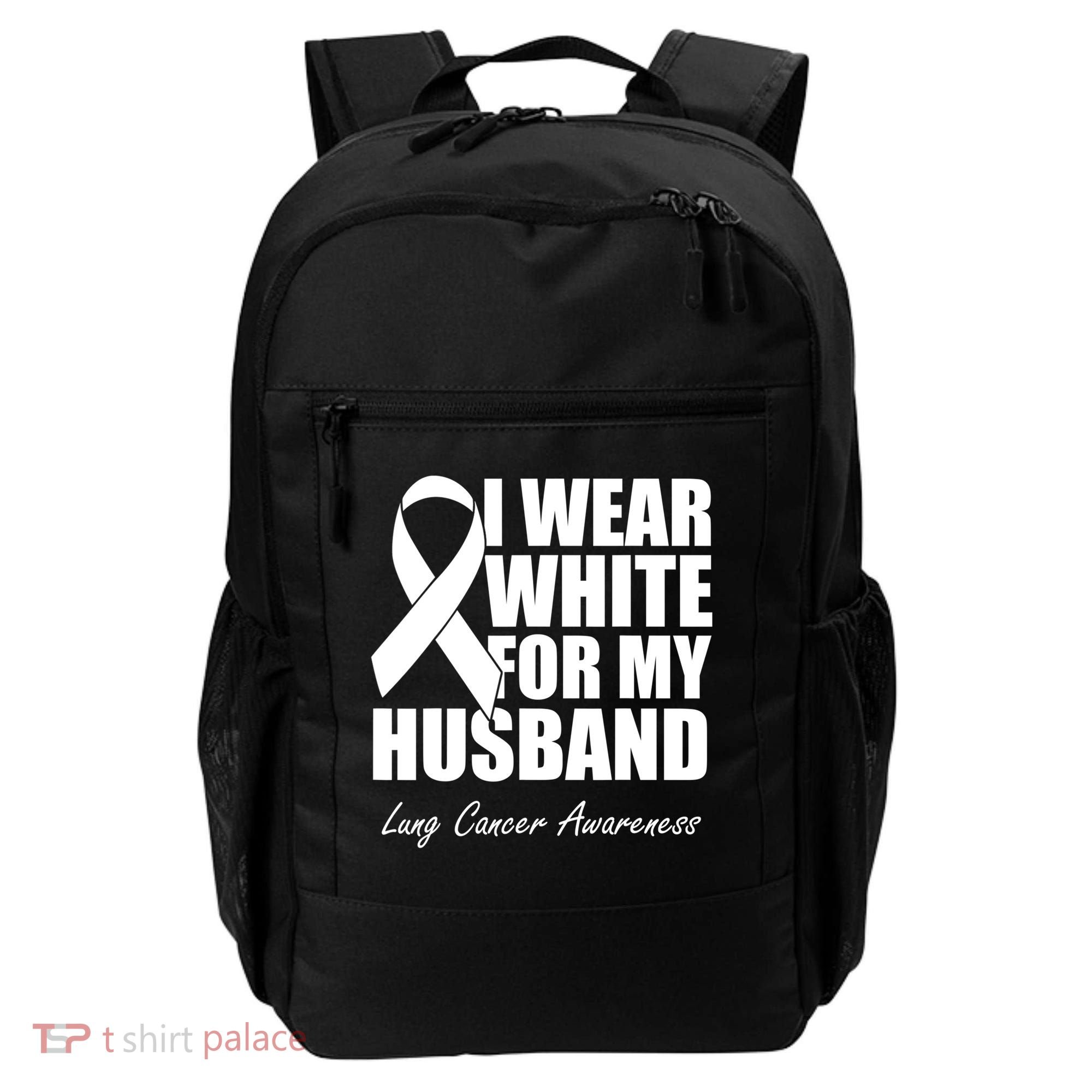 I Wear White For My Husband Lung Cancer Awareness Gift Backpack