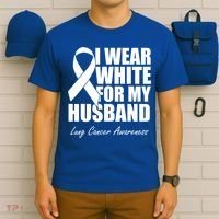 I Wear White For My Husband Lung Cancer Awareness Gift T-Shirt thumb 6
