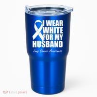 I Wear White For My Husband Lung Cancer Awareness Gift Tumbler thumb 0