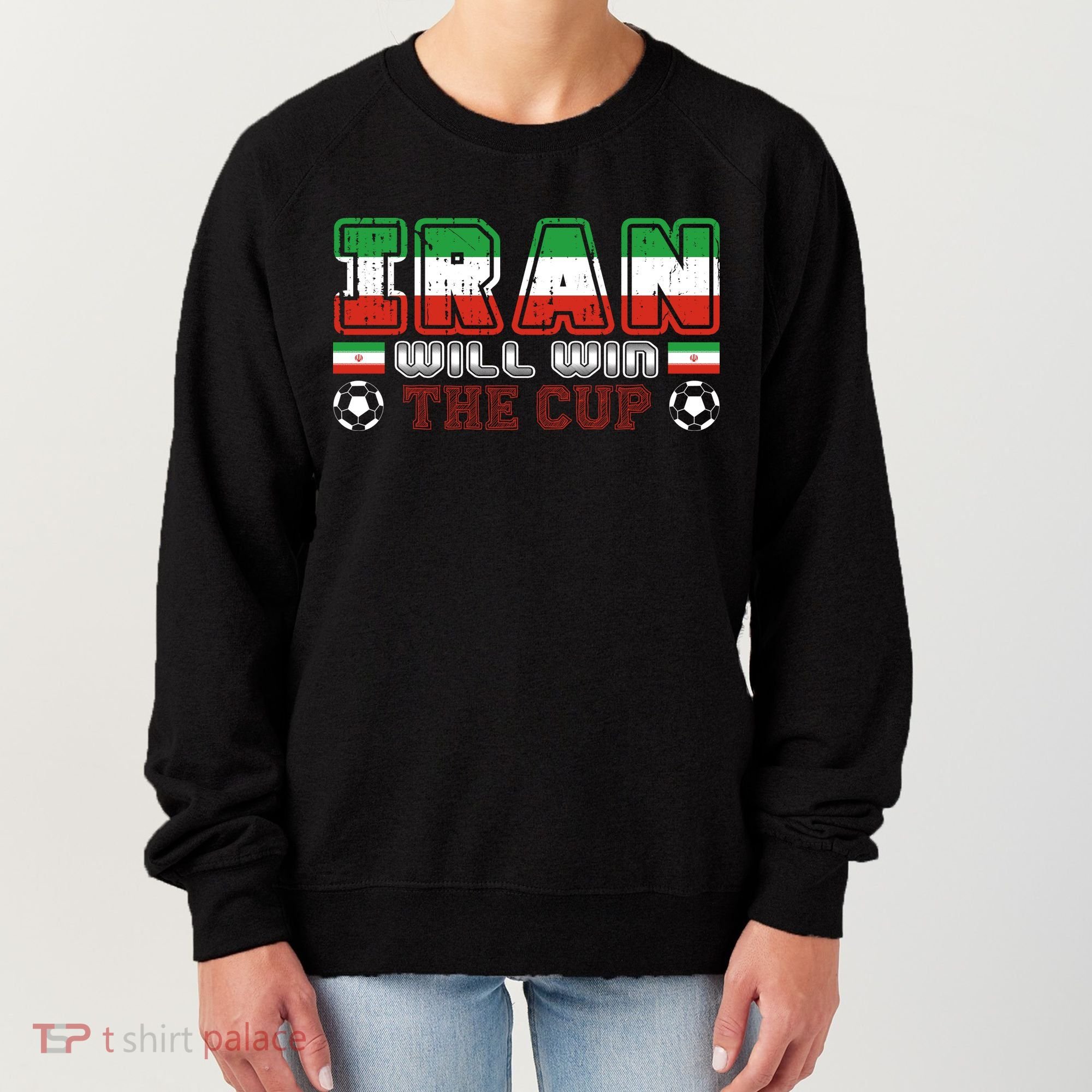 Iran Will Win The Cup IranIran Women's Sweatshirt