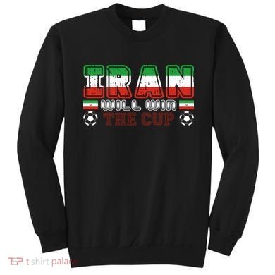 Iran Will Win The Cup IranIran Sweatshirt