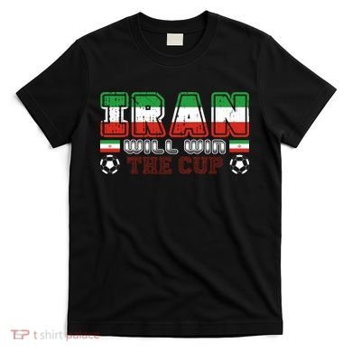 Iran Will Win The Cup IranIran T-Shirt