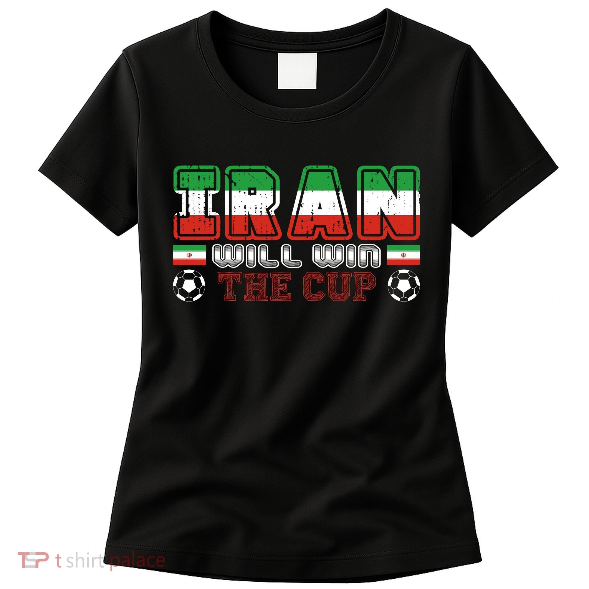 Iran Will Win The Cup IranIran Women's T-Shirt