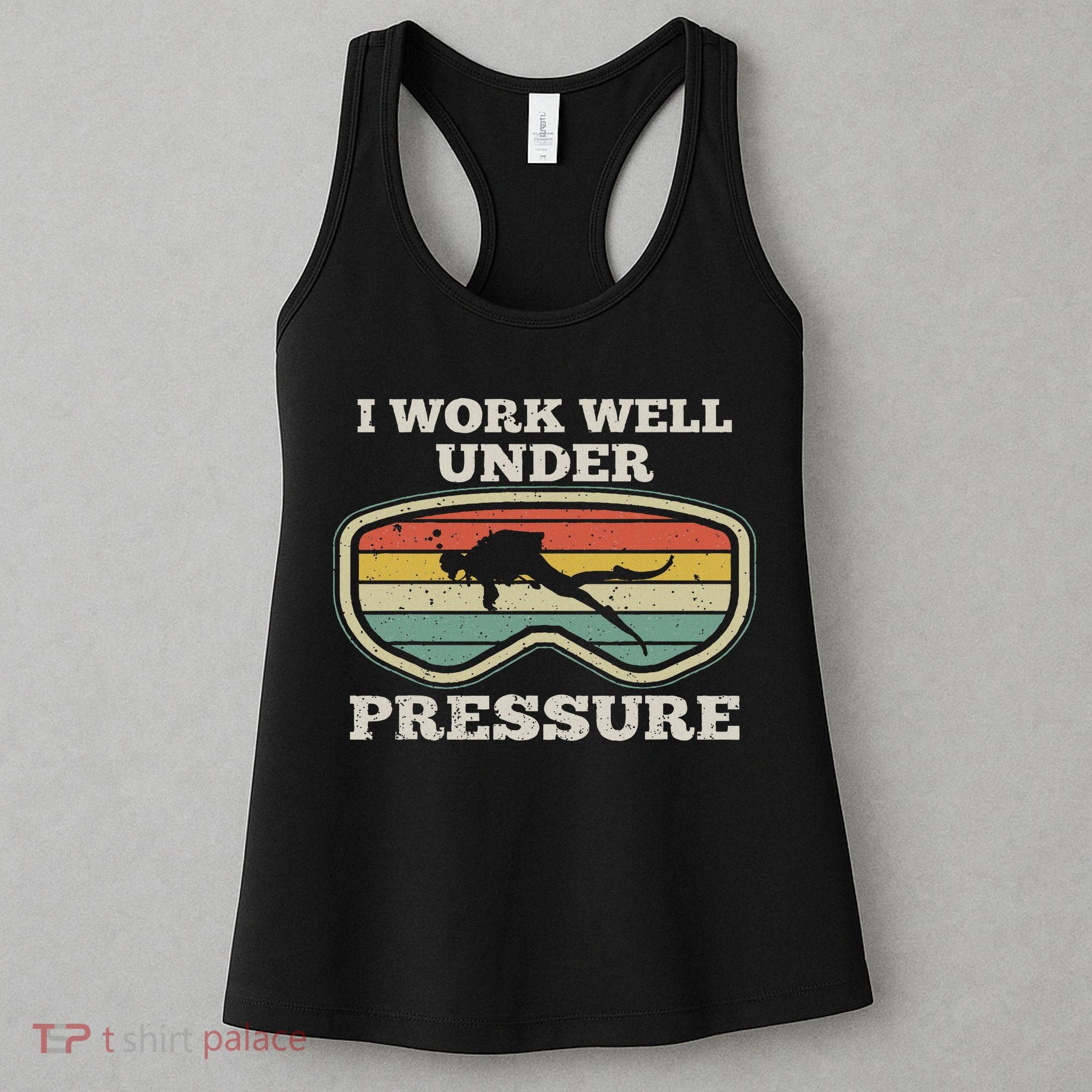 I Work Well Pressure Distressed Scuba Diving Diver Women's Tank Top
