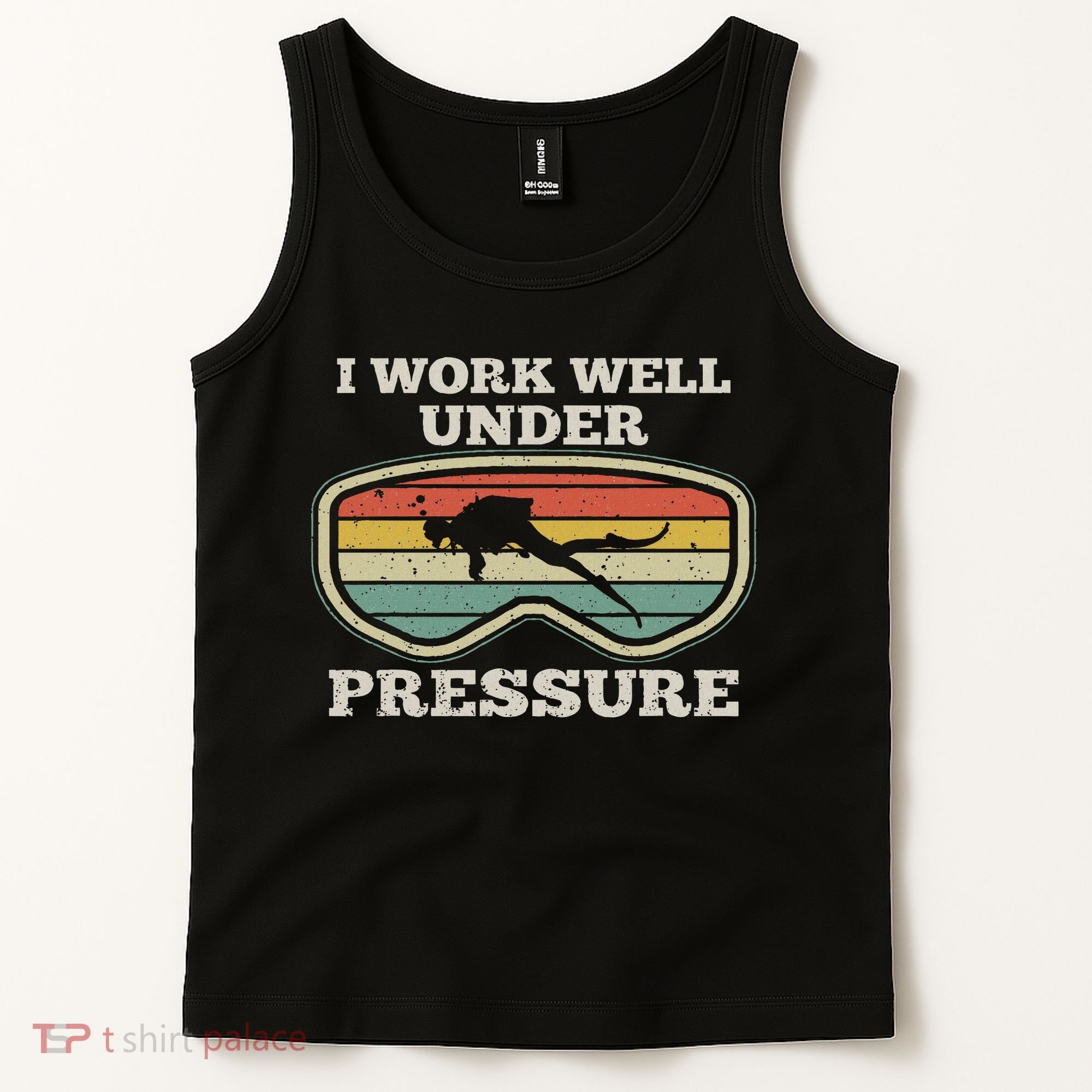 I Work Well Pressure Distressed Scuba Diving Diver Tank Top