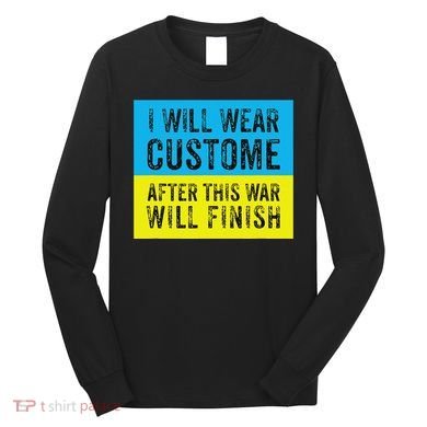 I Will Wear Costume After This War Will Finish Zelensky Long Sleeve Shirt