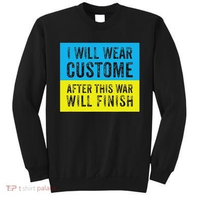 I Will Wear Costume After This War Will Finish Zelensky Sweatshirt