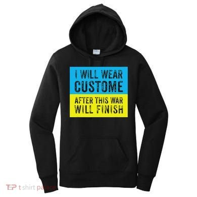 I Will Wear Costume After This War Will Finish Zelensky Women's Hoodie