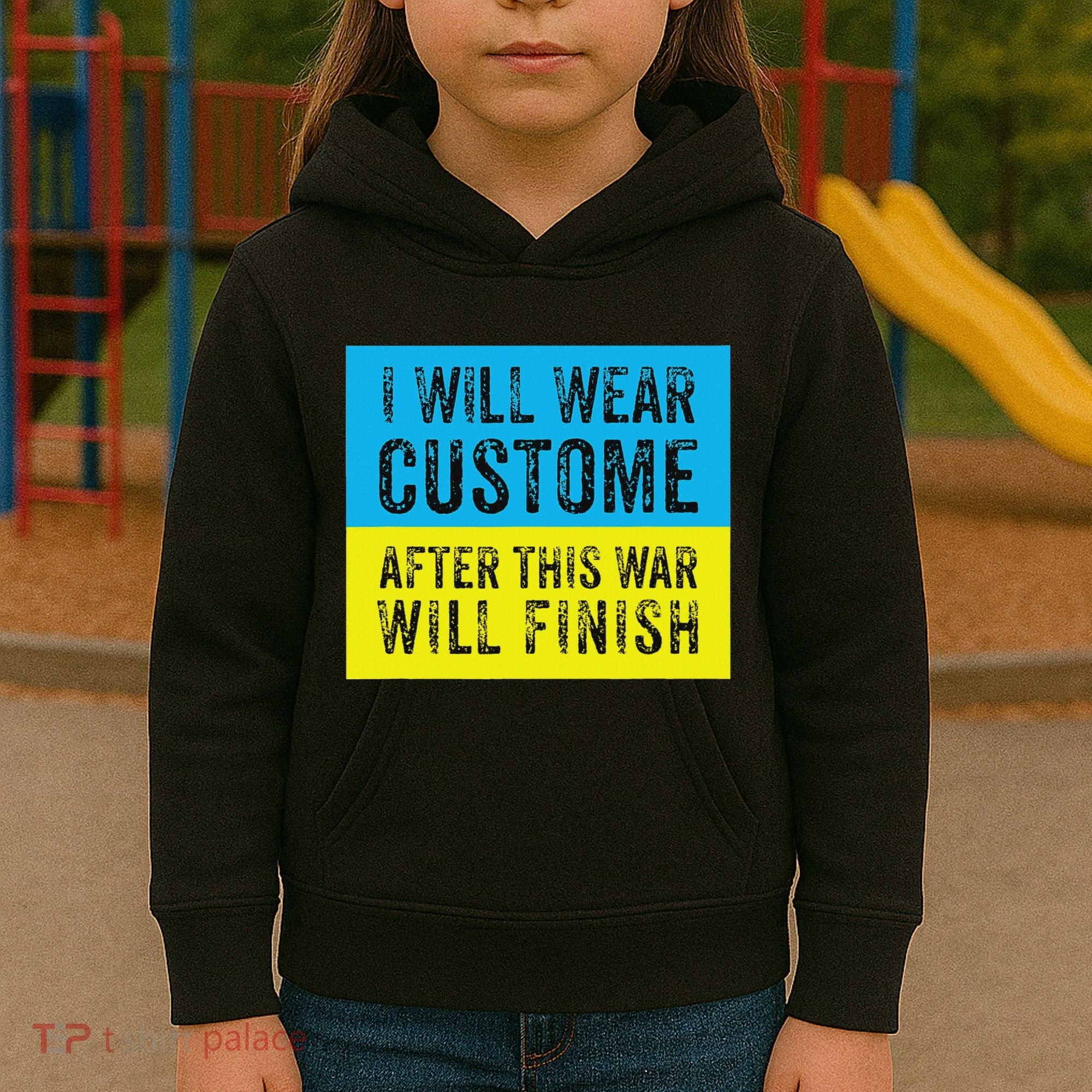 I Will Wear Costume After This War Will Finish Zelensky Kids Hoodie