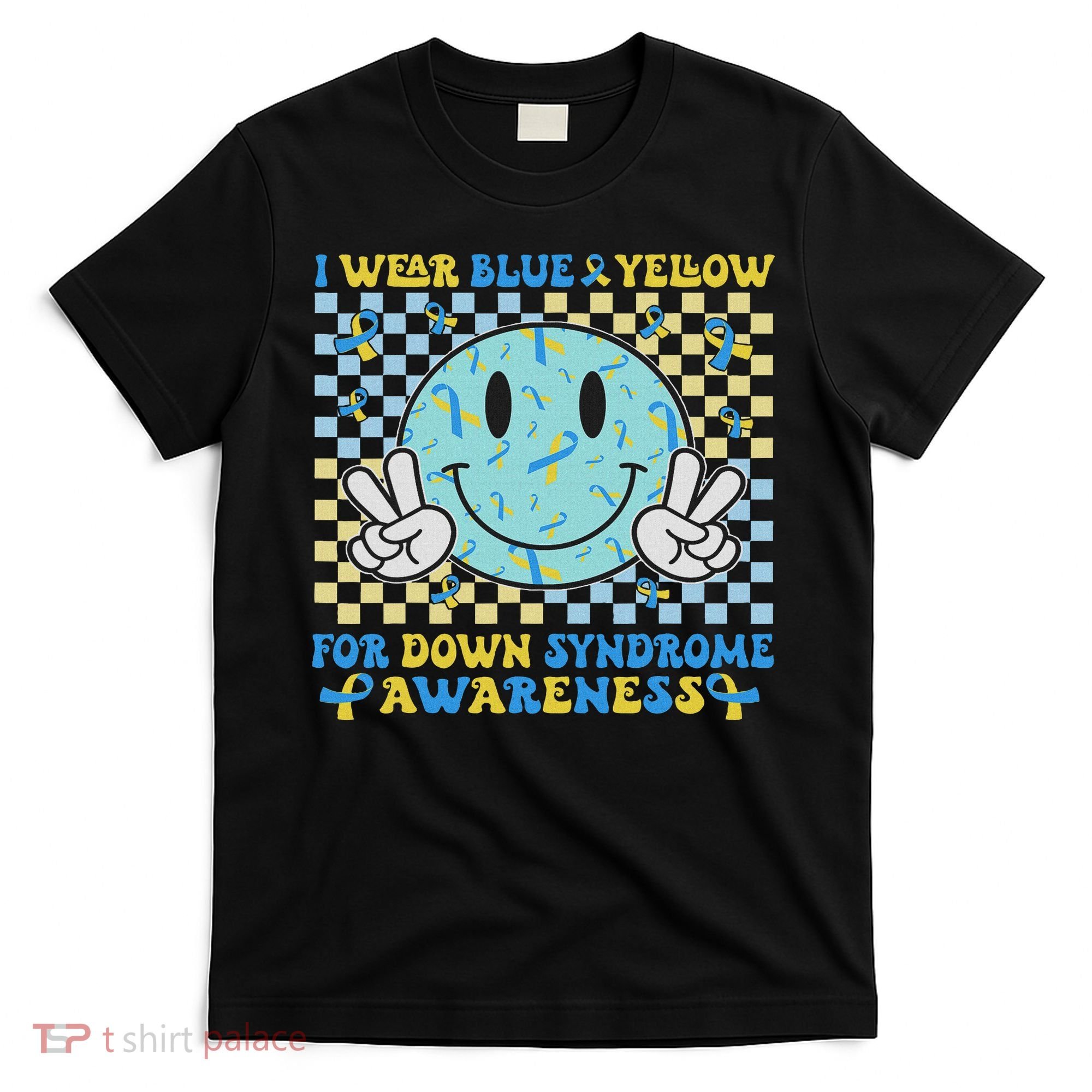 I Wear Yellow And Blue For World Down Syndrome Awareness T-Shirt
