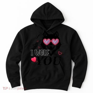 I Wolf You Cool Gift Happy Valentines Day Gift Hoodie