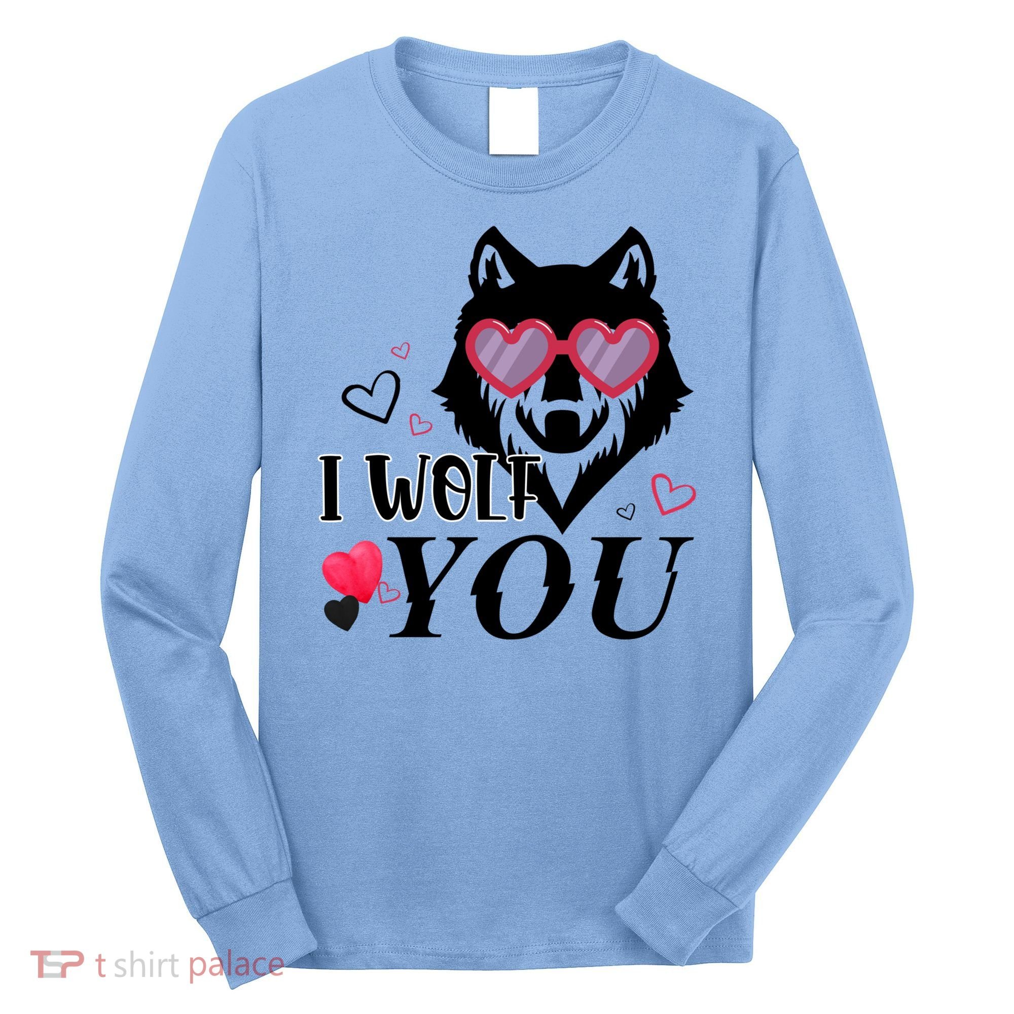 I Wolf You Cool Gift Happy Valentines Day Gift Long Sleeve Shirt