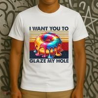 I Want You To Glaze My Hole Sarcastic Dirty Donut T-Shirt thumb 3