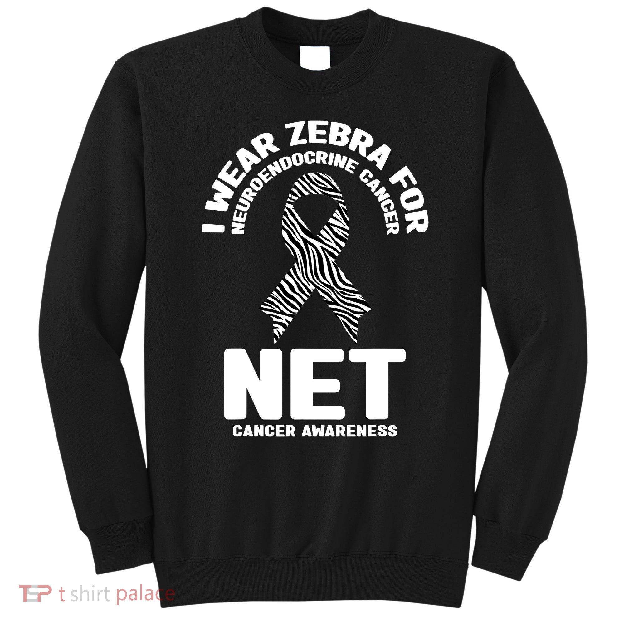 I Wear Zebra for Neuroendocrine Cancer Awareness NET Cancer Sweatshirt