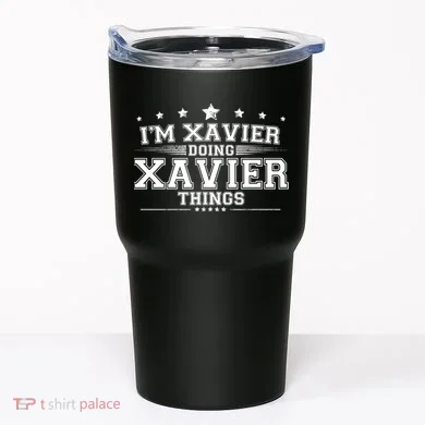 Im Xavier Doing Xavier Things Tumbler