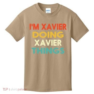 I'm Xavier Doing Xavier Things Funny Vintage Birthday Gift Kids T-Shirt