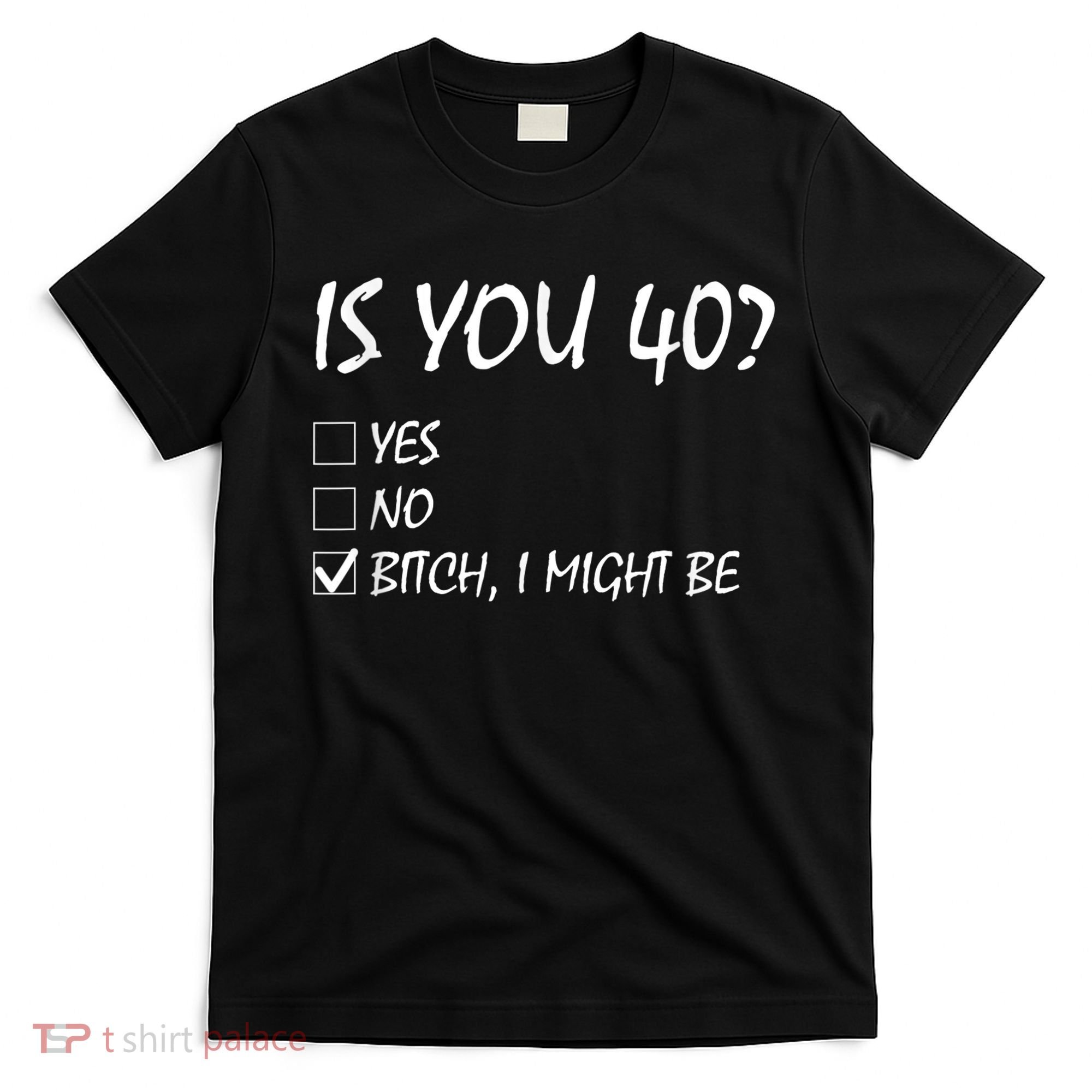 Is You 40? funny 40th Birthday, 40 Year Old, Birthday Party T-Shirt
