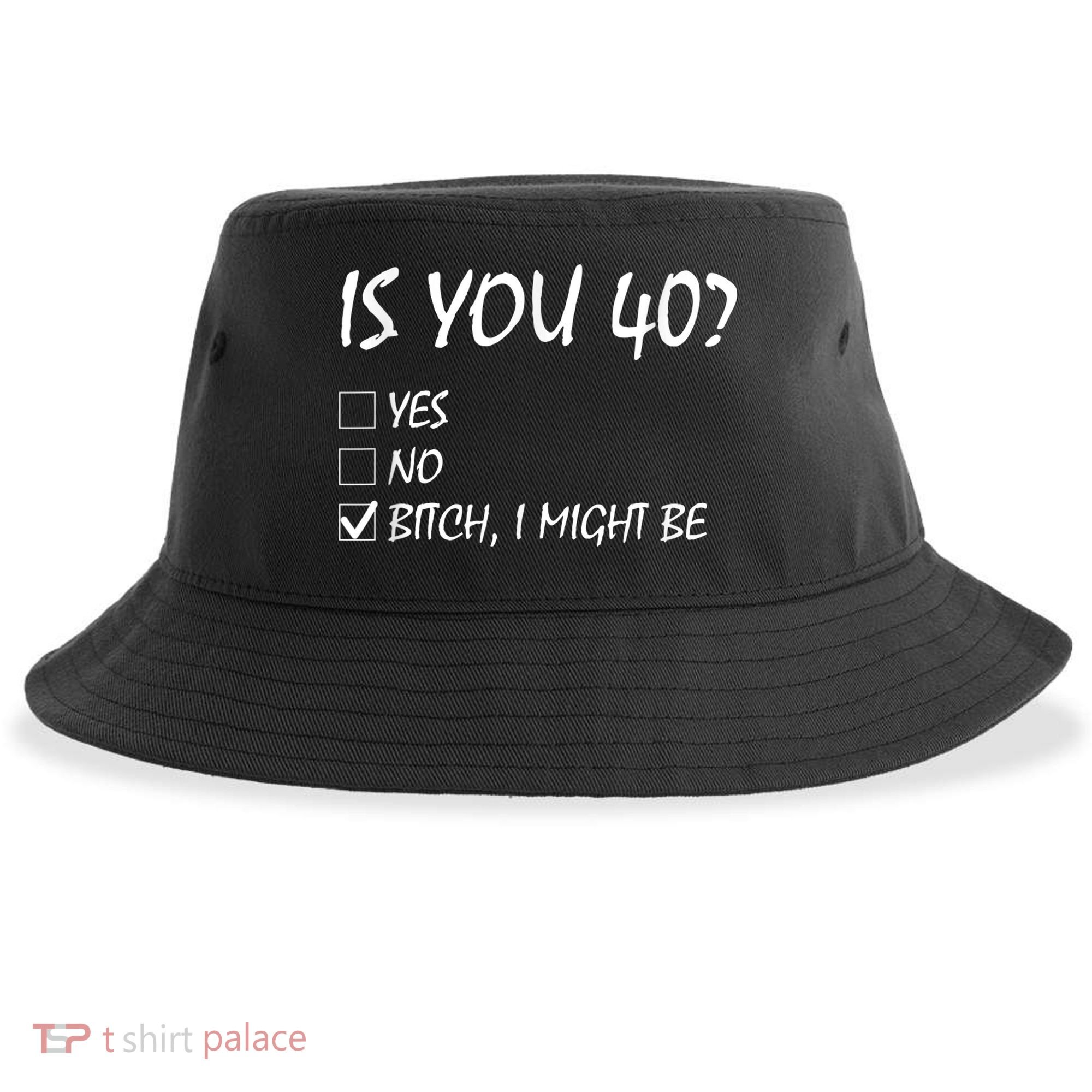 Is You 40? funny 40th Birthday, 40 Year Old, Birthday Party Sustainable Bucket Hat