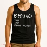 Is You 40? funny 40th Birthday, 40 Year Old, Birthday Party Tank Top thumb 3