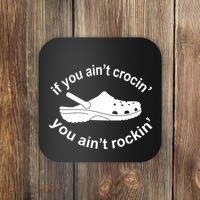 If You AinT Crocin You AinT Rockin Coaster thumb 0