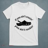 If You AinT Crocin You AinT Rockin T-Shirt thumb 5