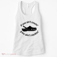 If You AinT Crocin You AinT Rockin Women's Tank Top thumb 0