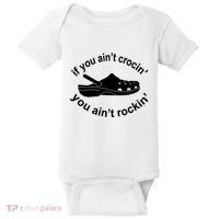 If You AinT Crocin You AinT Rockin Baby Bodysuit thumb 0