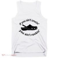 If You AinT Crocin You AinT Rockin Tank Top thumb 0