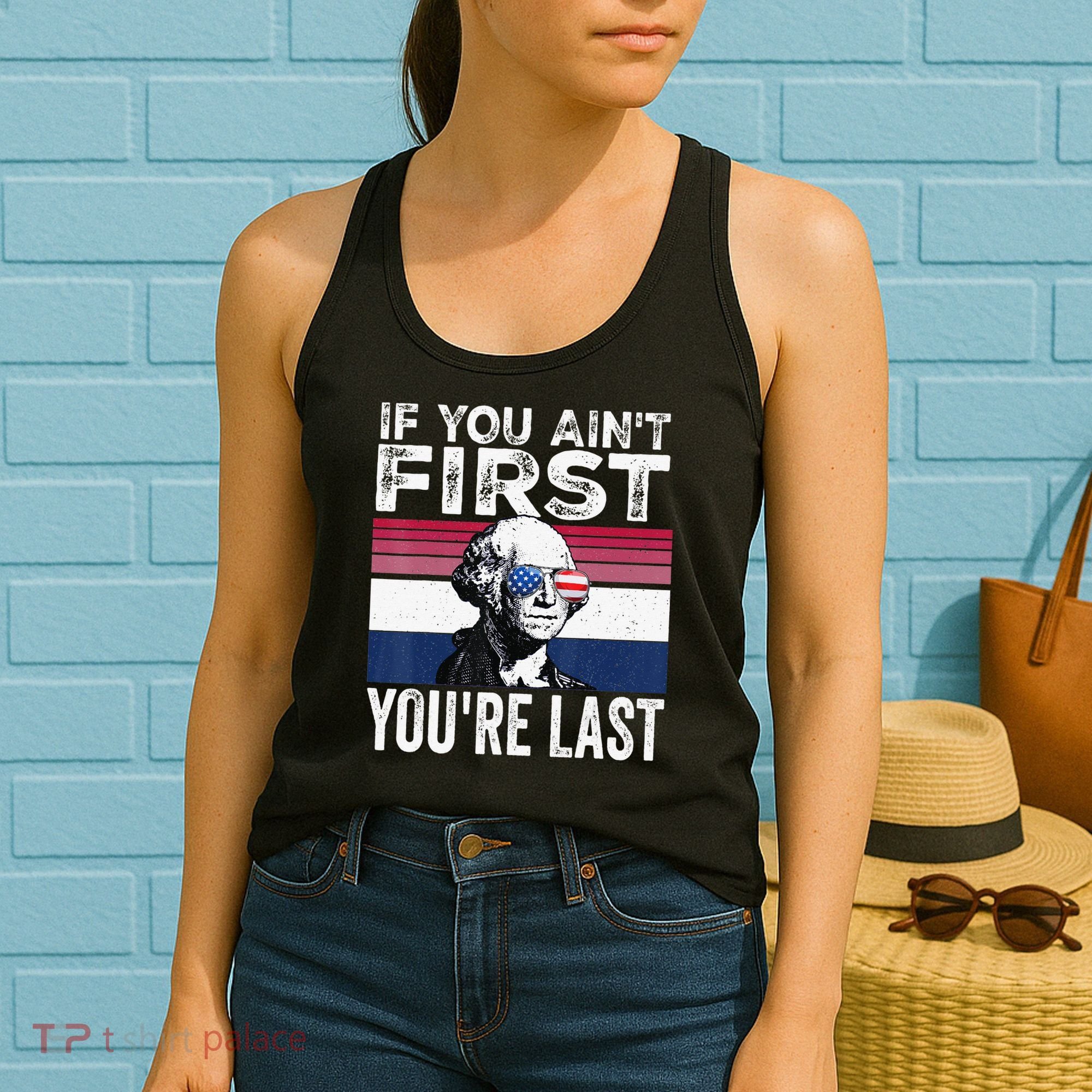 If You Ain't First You're Last quote 4th of July Women's Tank Top