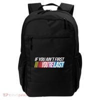 If You AinT First YouRe Last Formula Racing Backpack thumb 0