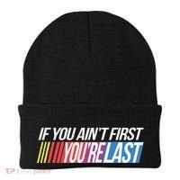 If You AinT First YouRe Last Formula Racing Beanie thumb 0