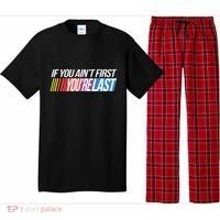 If You AinT First YouRe Last Formula Racing Pajama Set thumb 0