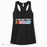 If You AinT First YouRe Last Formula Racing Women's Tank Top thumb 0