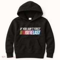 If You AinT First YouRe Last Formula Racing Kids Hoodie thumb 0