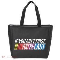 If You AinT First YouRe Last Formula Racing Tote Bag thumb 0