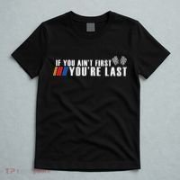 If You Aint First Youre Last T-Shirt thumb 5