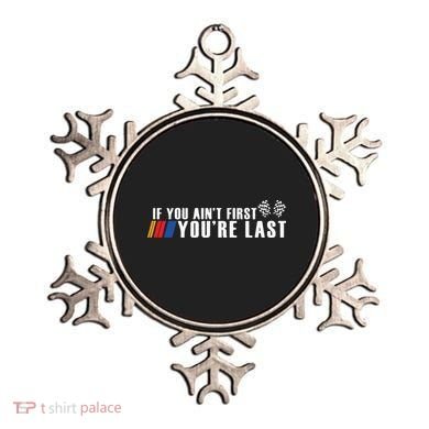 If You Aint First Youre Last Ornament