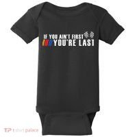 If You Aint First Youre Last Baby Bodysuit thumb 0