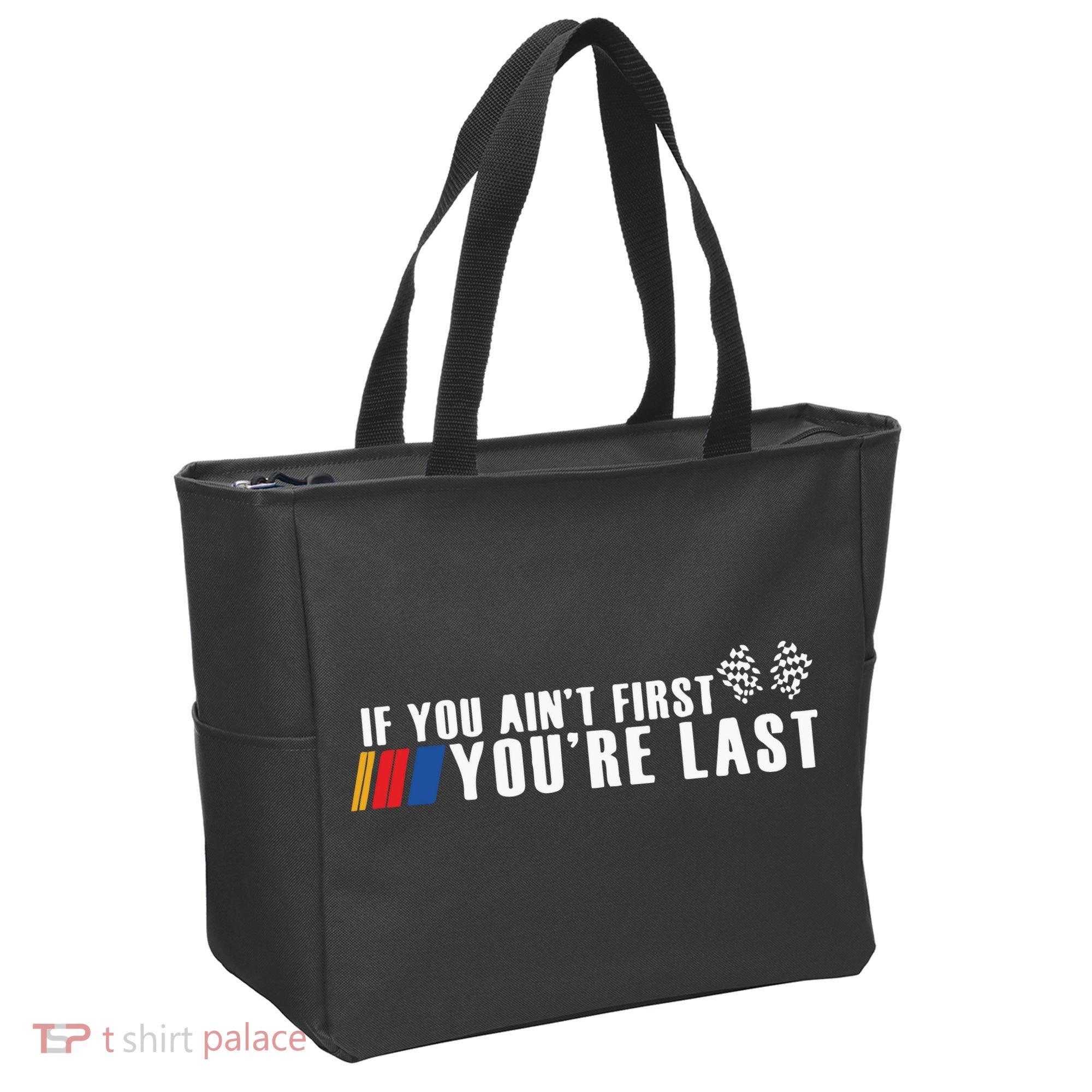 If You Aint First Youre Last Tote Bag