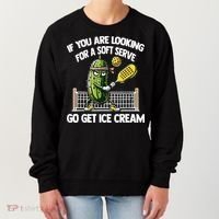 If You Are Looking For A Soft Serve Go Get Ice Cream Women's Sweatshirt thumb 0
