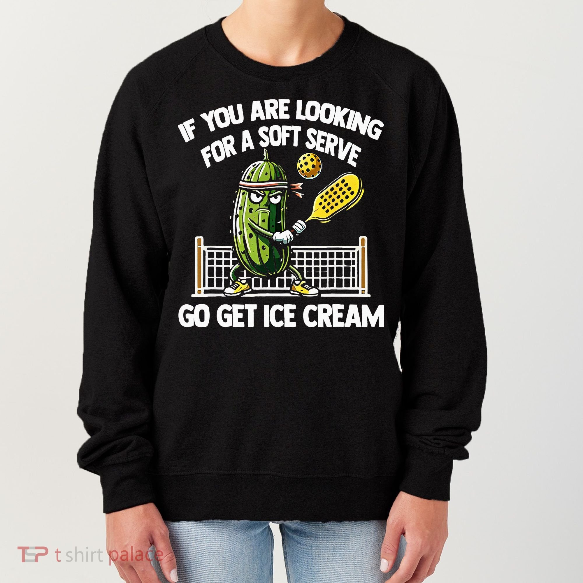 If You Are Looking For A Soft Serve Go Get Ice Cream Women's Sweatshirt