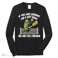 If You Are Looking For A Soft Serve Go Get Ice Cream Long Sleeve Shirt thumb 0