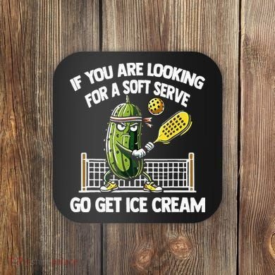 If You Are Looking For A Soft Serve Go Get Ice Cream Coaster