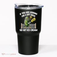 If You Are Looking For A Soft Serve Go Get Ice Cream Tumbler thumb 0