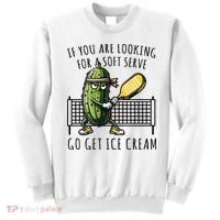 If You Are Looking For A Soft Serve Go Get Ice Cream Funny Pickleball Sweatshirt thumb 0